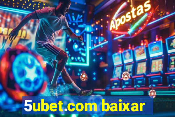 5ubet.com baixar